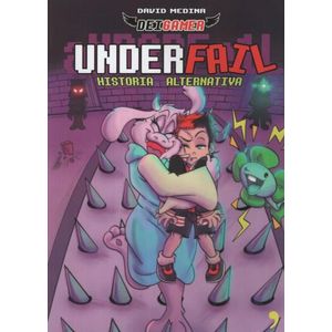 UNDERFAIL. HISTORIA ALTERNATIVA