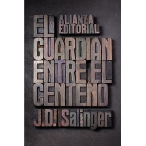 EL GUARDIAN ENTRE EL CENTENO - NUEVA EDICION- J. D. SALINGER