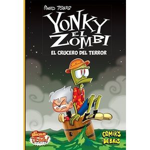 YONKY EL ZOMBI - EL CRUCERO DEL TERROR - MARKO TORRES