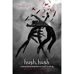HUSH, HUSH - HUSH, HUSH