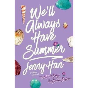 WE'LL ALWAYS HAVE SUMMER - JENNY HAN