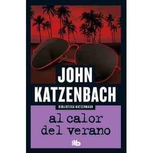 AL CALOR DEL VERANO - JOHN KATZENBACH