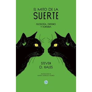 EL MITO DE LA SUERTE - FILOSOFIA, DESTINO Y FORTUNA - HALES
