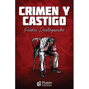 CRIMEN Y CASTIGO - DOSTOIEWSKI