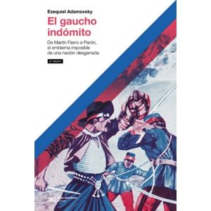 EL GAUCHO INDOMITO - EZEQUIEL ADAMOVSKY
