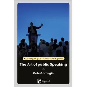 THE ART OF PUBLIC SPEAKING - CARNEGIE