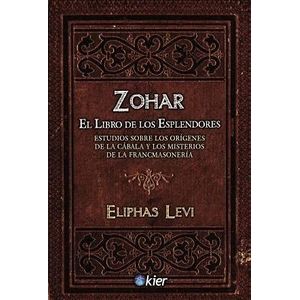 ZOHAR - EL LIBRO DE LOS ESPLENDORES - ELIPHAS LEVI