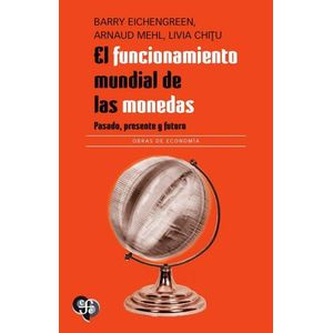 EL FUNCIONAMIENTO MUNDIAL DE LAS MONEDAS