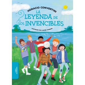 LA LEYENDA DE LOS INVENCIBLES - HORACIO CONVERTINI