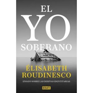 EL YO SOBERANO - ROUDINESCO