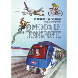 DATOS CURIOSOS SOBRE LOS MEDIOS DE TRANSPORTE - EL LIBRO DE