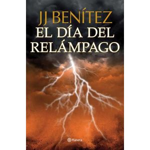 EL DIA DEL RELAMPAGO - CABALLO DE TROYA 10 - J. J. BENITEZ