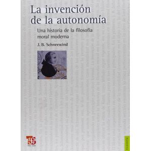 INVENCION DE LA AUTONOMIA - JEROME B. SCHNEEWIND