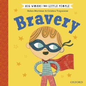 BRAVERY - BIG WORDS FOR LITTLE PEOPLE - MORTIMER