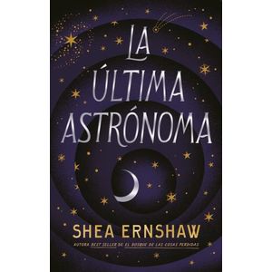 LA ÚLTIMA ASTRÓNOMA - SHEA ERNSHAW