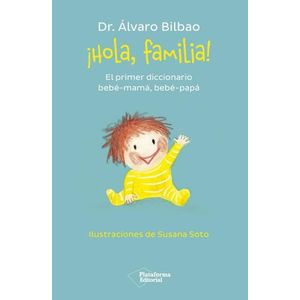¡HOLA, FAMILIA! - ALVARO BILBAO  - SUSANA SOTO