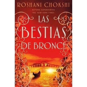 LAS BESTIAS DE BRONCE - LOS LOBOS DE ORO 3 - ROSHANI CHOKSHI