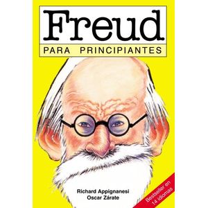 FREUD PARA PRINCIPIANTES - RICHARD APPIGNANESI - OSCAR ZARAT