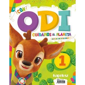CON ODI CUIDAMOS EL PLANETA 1 - AREAS INTEGRADAS - KAPELUSZ