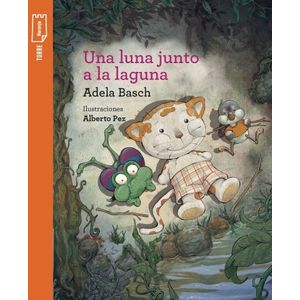 UNA LUNA JUNTO A LA LAGUNA - T.P NARANJA - ADELA BASCH