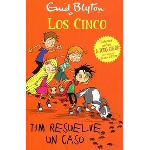 TIM RESUELVE UN CASO - LOS CINCO - ENID BLYTON