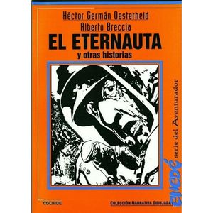 EL ETERNAUTA Y OTRAS HISTORIAS - OESTERHELD - BRECCIA