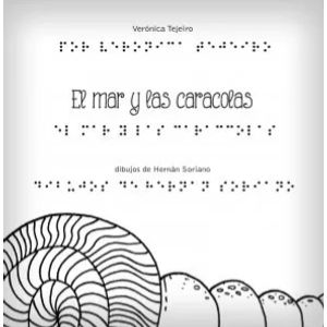 EL MAR Y LAS CARACOLAS - EN TINTA Y BRAILE - TEJEIRO - SORIA