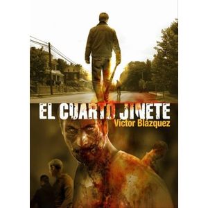 EL CUARTO JINETE - VICTOR BLAZQUEZ