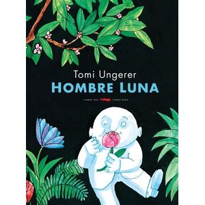 HOMBRE LUNA - PRIMERA EDICION - TOMI UNGERER