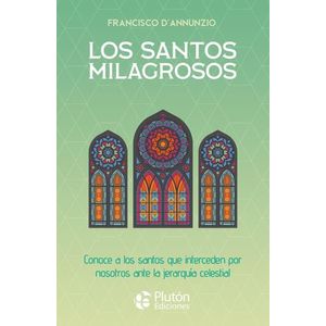 LOS SANTOS MILAGROSOS - FRANCISCO D'ANNUNZIO