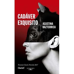 CADAVER EXQUISITO (PREMIO CLARIN 2017) - AGUSTINA BAZTERRICA