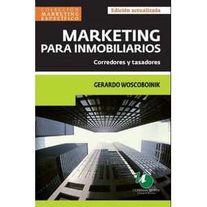MARKETING PARA INMOBILIARIOS- EDICION ACTUALIZADA - WOSKOBOI
