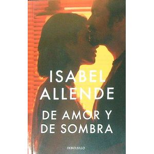 DE AMOR Y DE SOMBRA - ISABEL ALLENDE