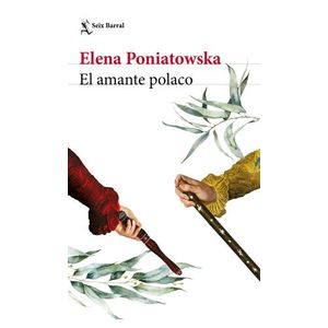 EL AMANTE POLACO - ELENA PONIATOWSKA