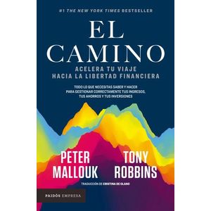 EL CAMINO - ACELERA TU VIAJE HACIA LA LIBERTAD FINANCIERA