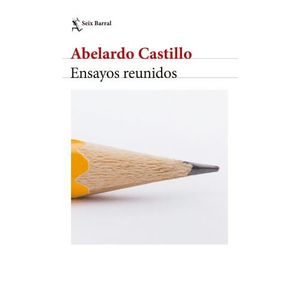 ENSAYOS REUNIDOS - ABELARDO CASTILLO