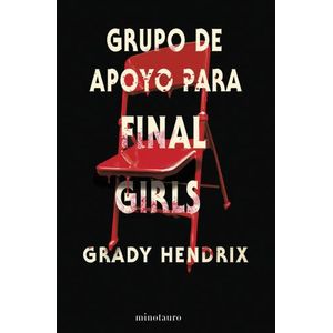 GRUPO DE APOYO PARA FINAL GIRLS - GRADY HENDRIX