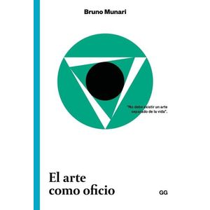 EL ARTE COMO OFICIO - BRUNO MUNARI