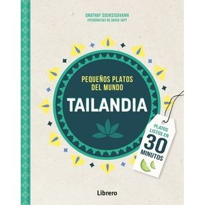 PEQUEÑOS PLATOS DEL MUNDO TAILANDIA - ORATHAY SOUKSISAVANH