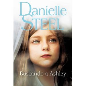 BUSCANDO A ASHLEY - DANIELLE STEEL