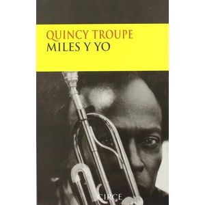 MILES Y YO - QUINCY TROUPE