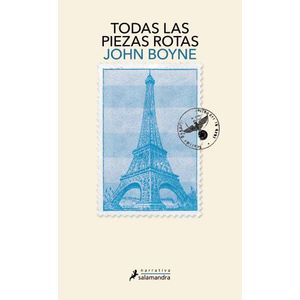 TODAS LAS PIEZAS ROTAS - JOHN BOYNE