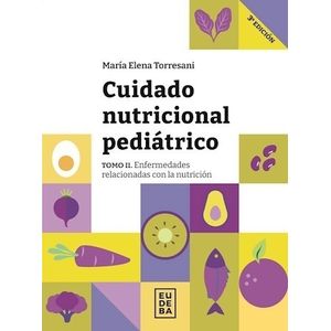CUIDADO NUTRICIONAL PEDIATRICO - TOMO 2 - MARIA TORRESANI