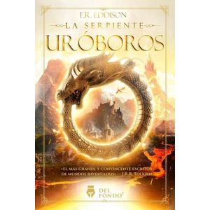 LA SERPIENTE UROBOROS - ERIC RUCKER EDDISON