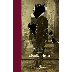 MI PADRE - MONIKA HELFER