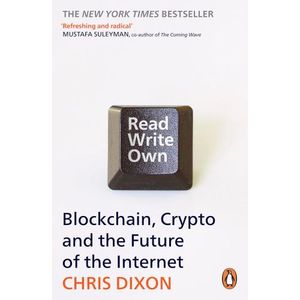 READ WRITE OWN - BUILDING THE NEXT ERA OF THE INTERNET