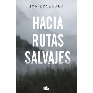 HACIA RUTAS SALVAJES - JON KRAKAUER