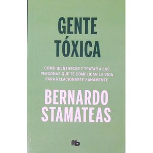 GENTE TOXICA - BERNARDO STAMATEAS