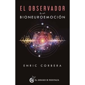 EL OBSERVADOR EN BIONEUROEMOCIÓN - ENRIC CORBERA