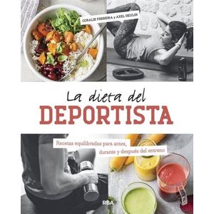 LA DIETA DEL DEPORTISTA - CORALIE FERREIRA